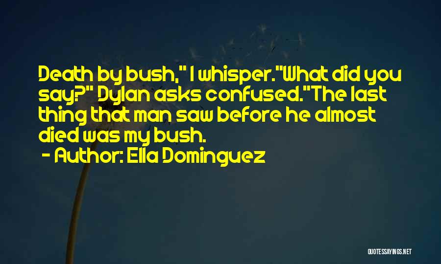 Ella Dominguez Quotes 2212073