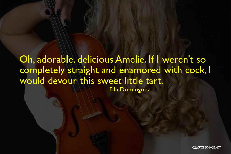 Ella Dominguez Quotes 2252537