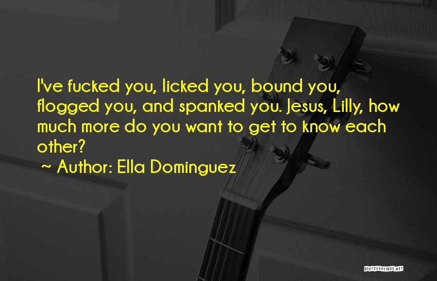 Ella Dominguez Quotes 385091