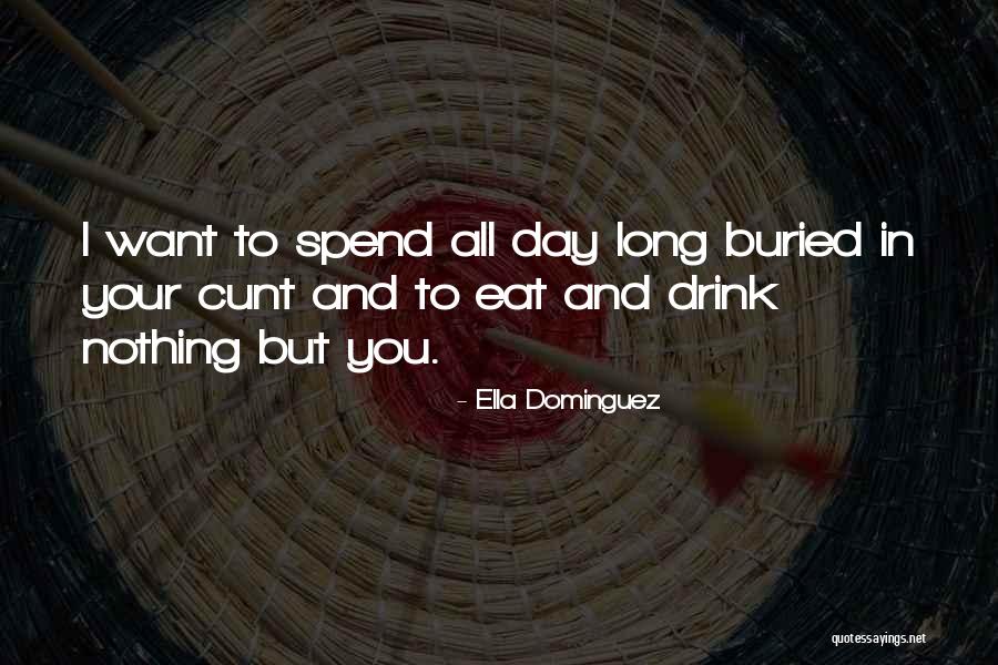 Ella Dominguez Quotes 676580