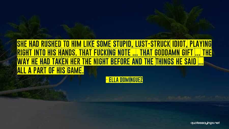 Ella Dominguez Quotes 873811