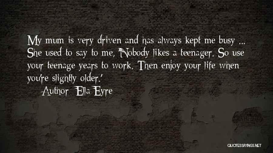 Ella Eyre Quotes 503458