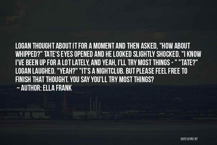 Ella Frank Quotes 1001413