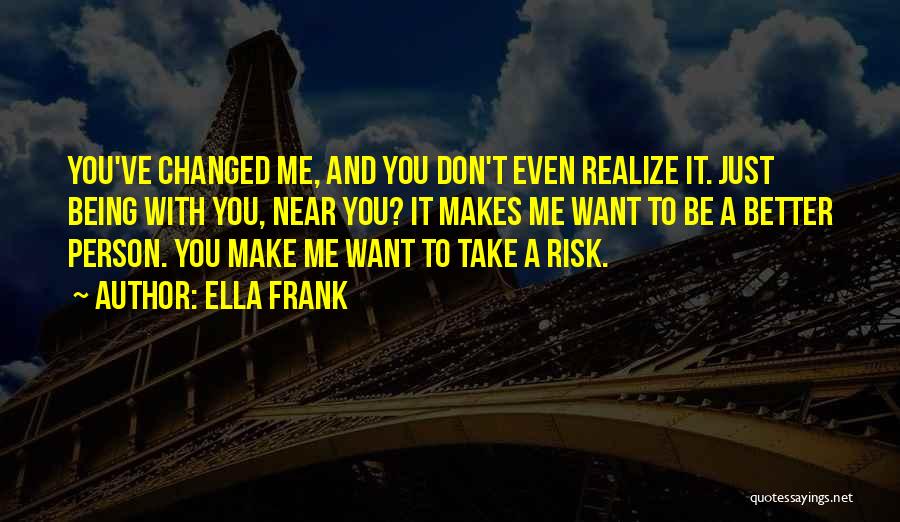 Ella Frank Quotes 1123756