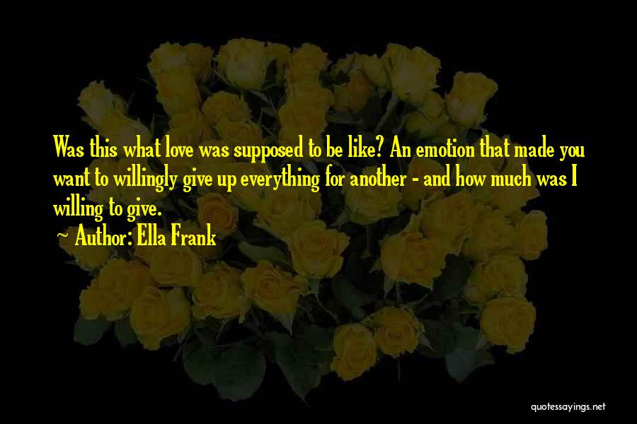 Ella Frank Quotes 1347836