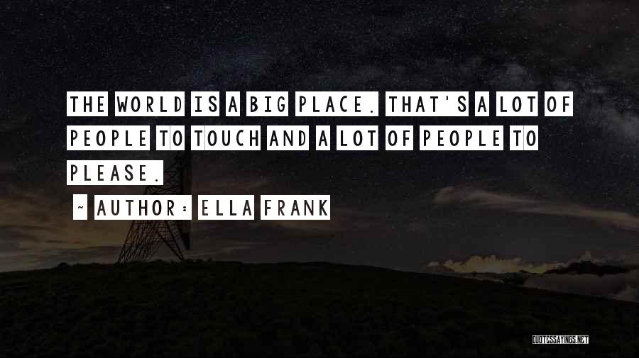 Ella Frank Quotes 1395869