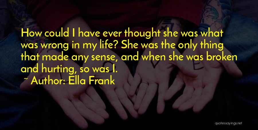 Ella Frank Quotes 1475456