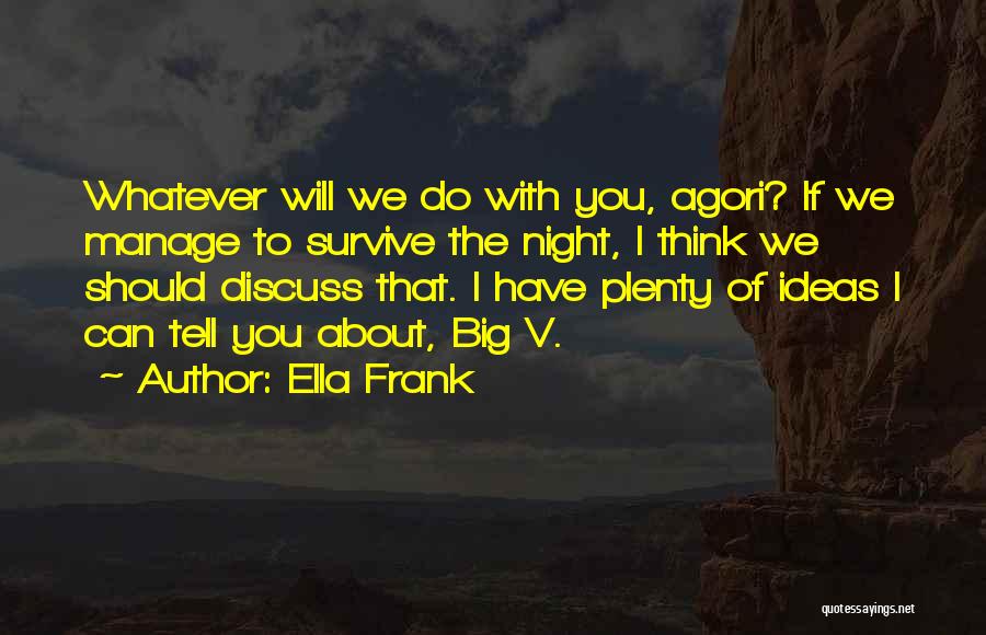 Ella Frank Quotes 1634314