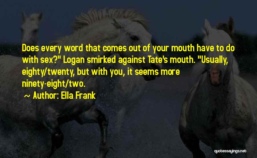 Ella Frank Quotes 1711594