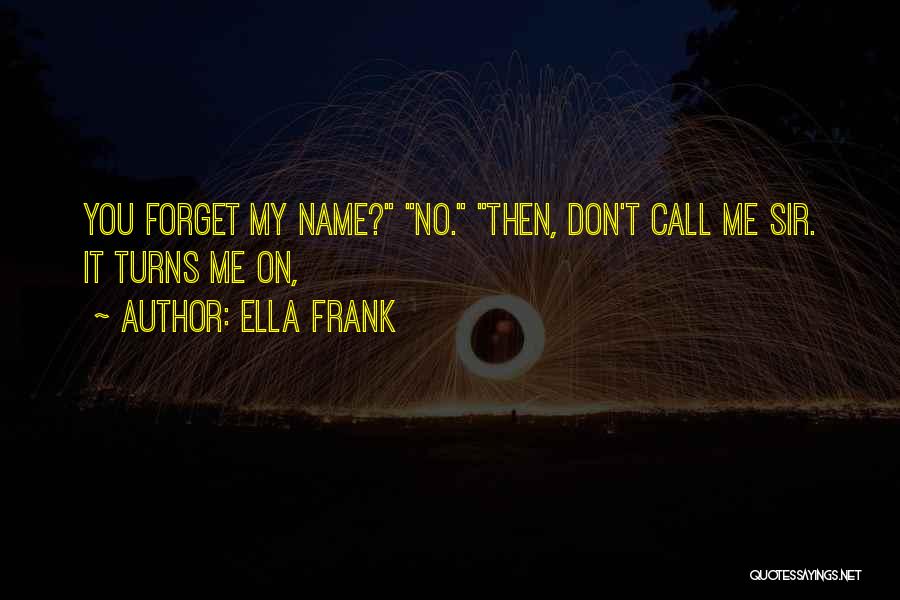 Ella Frank Quotes 1896396