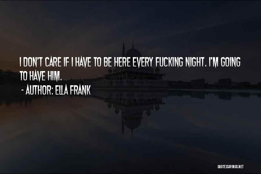 Ella Frank Quotes 1950203