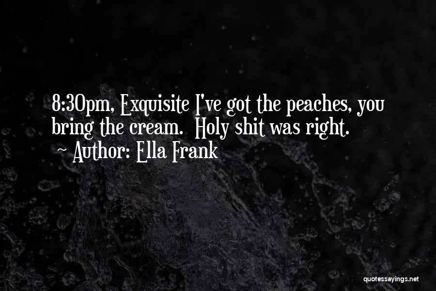 Ella Frank Quotes 2111989