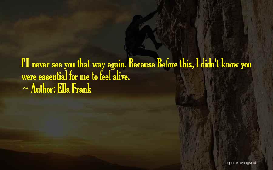 Ella Frank Quotes 2166176