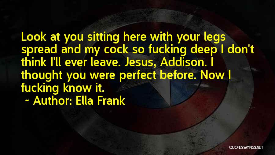 Ella Frank Quotes 646188