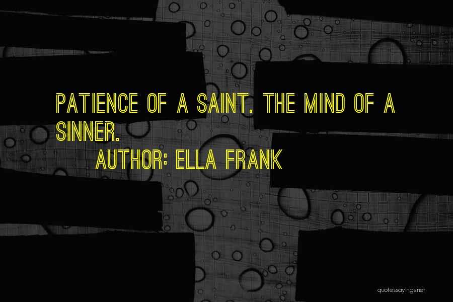 Ella Frank Quotes 922190