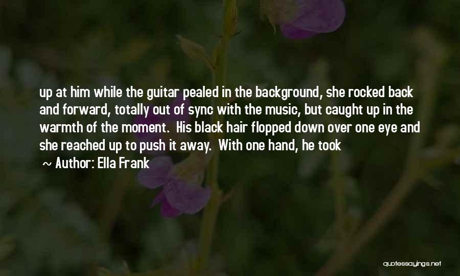 Ella Frank Quotes 948889