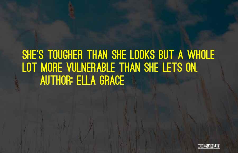 Ella Grace Quotes 936870