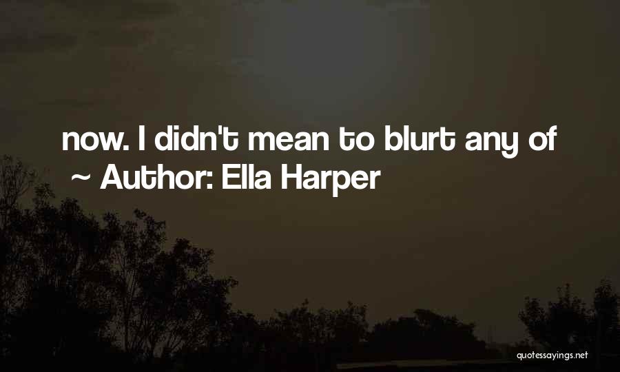 Ella Harper Quotes 1192830