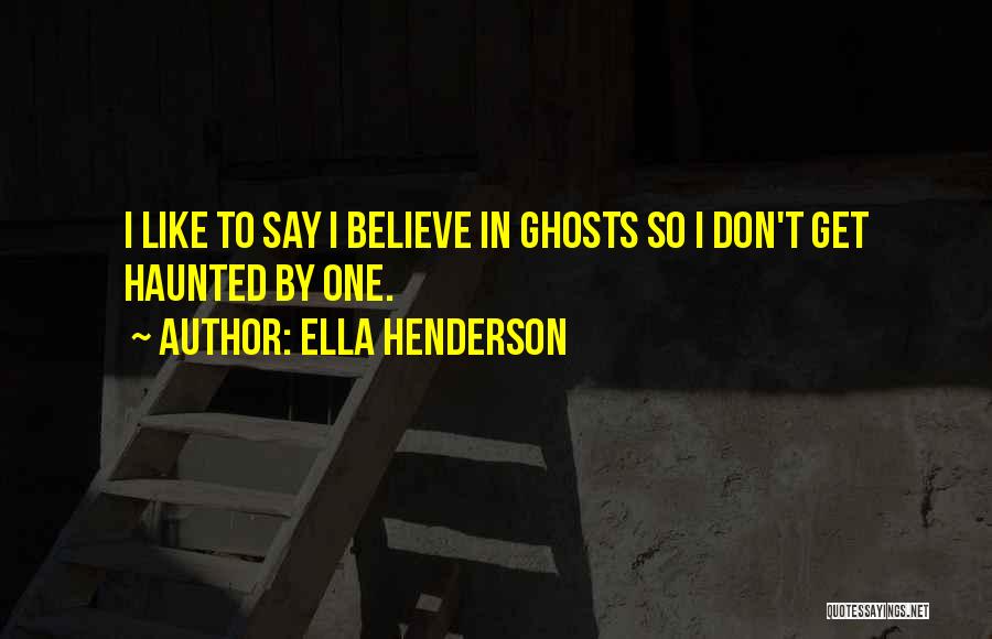 Ella Henderson Quotes 1739245