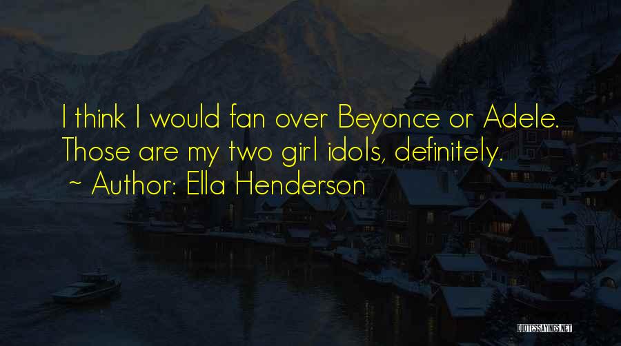 Ella Henderson Quotes 391763