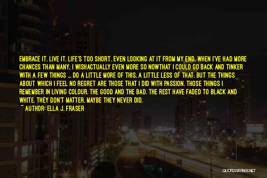 Ella J. Fraser Quotes 594451