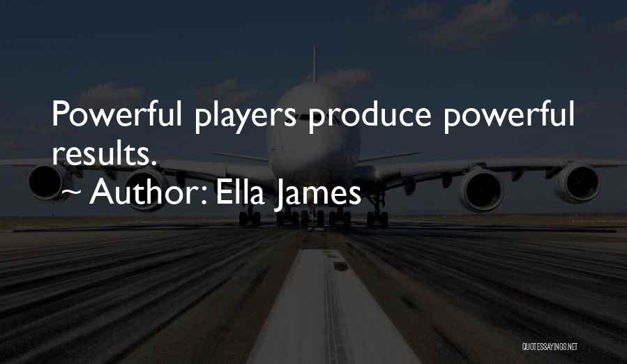 Ella James Quotes 1655739