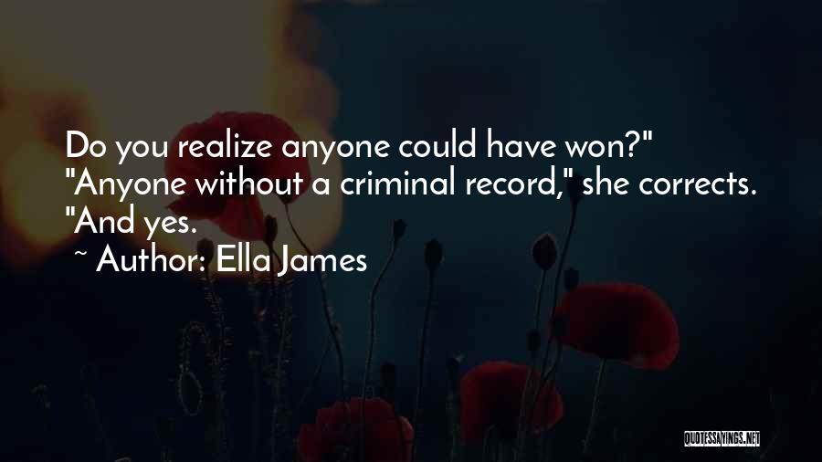 Ella James Quotes 300665