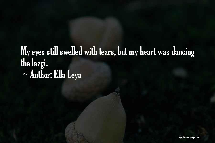 Ella Leya Quotes 1885957