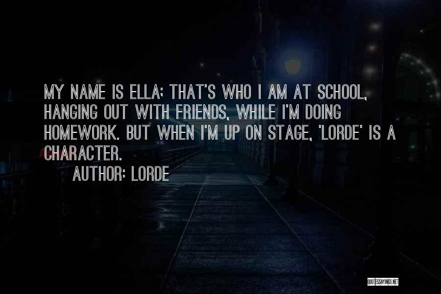 Ella Lorde Quotes By Lorde