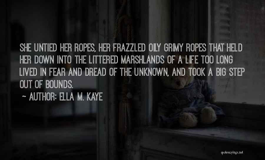 Ella M. Kaye Quotes 1820390