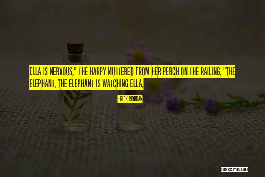 Ella The Harpy Quotes By Rick Riordan Ella The Harpy Quotes By Rick Riordan