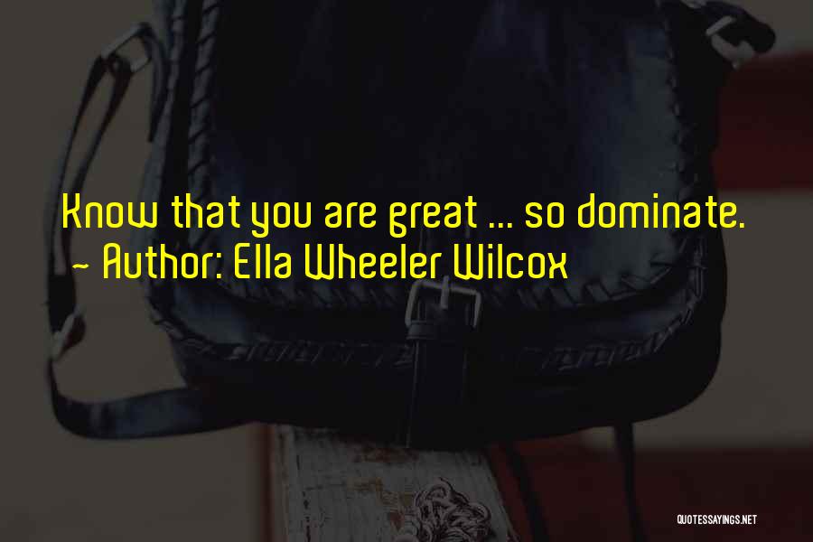 Ella Wheeler Wilcox Quotes 1013708