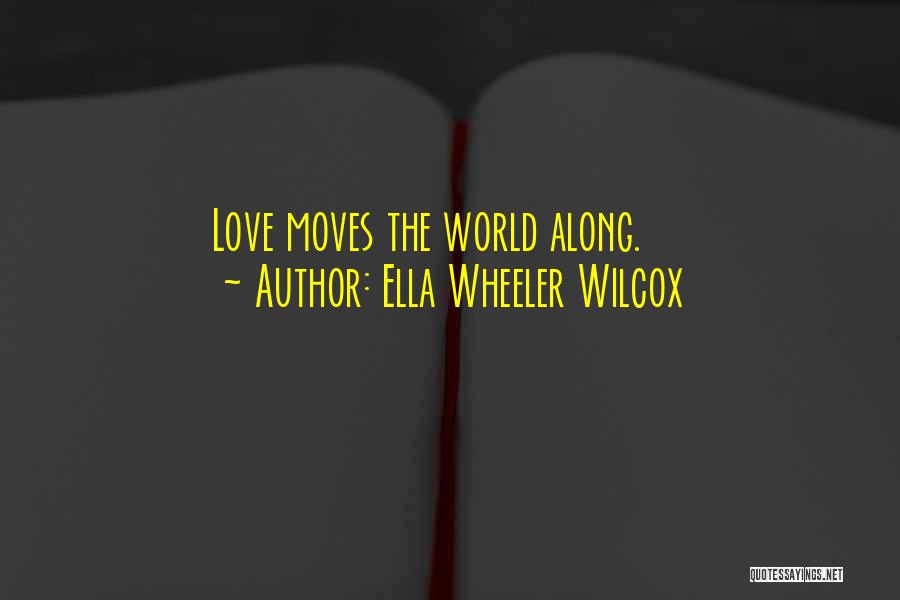 Ella Wheeler Wilcox Quotes 1070114