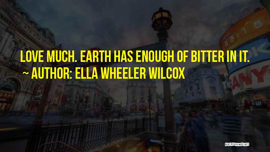 Ella Wheeler Wilcox Quotes 1097404