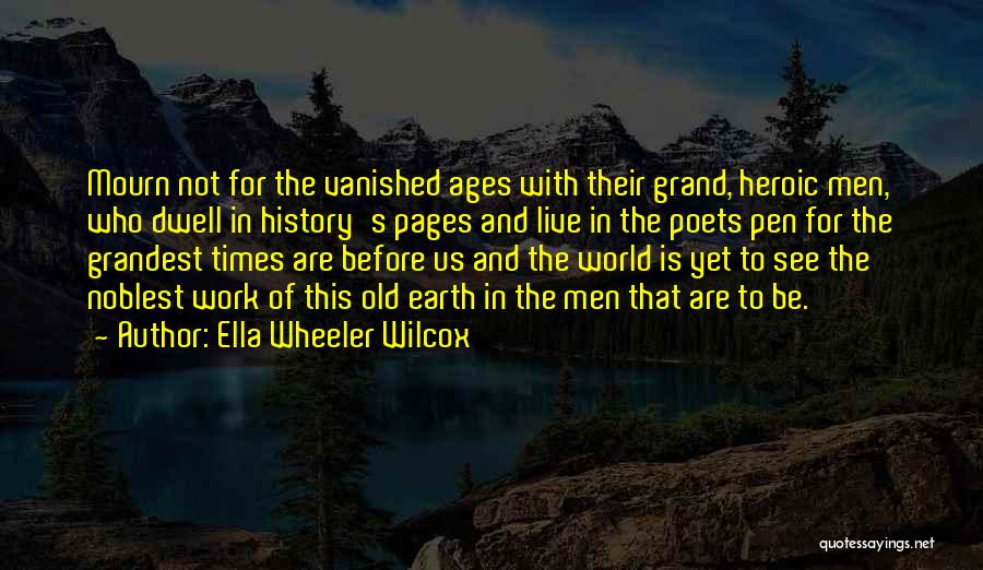 Ella Wheeler Wilcox Quotes 1146532