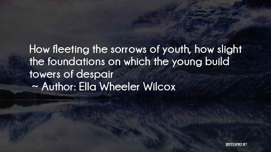 Ella Wheeler Wilcox Quotes 1409353