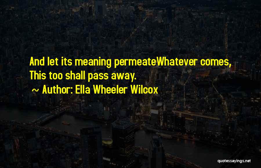 Ella Wheeler Wilcox Quotes 319464