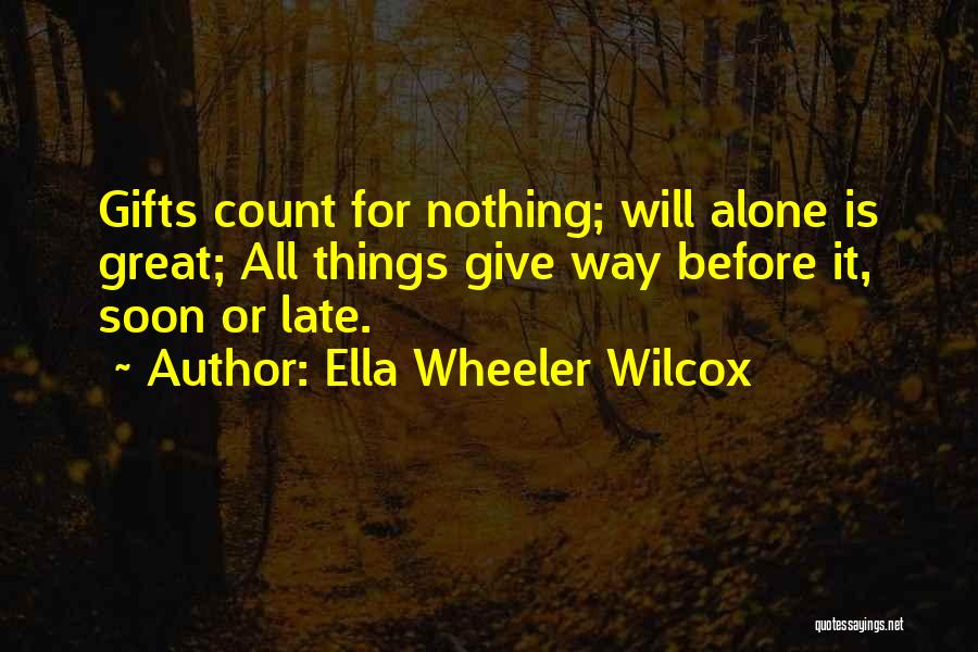 Ella Wheeler Wilcox Quotes 656328