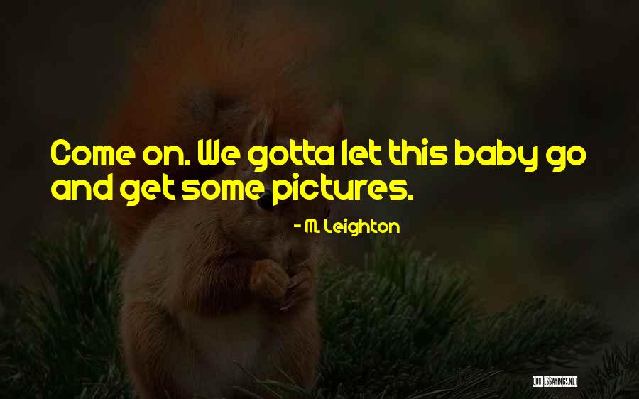 Ellana Mineral Cosmetics Quotes By M. Leighton Ellana Mineral Cosmetics Quotes By M. Leighton