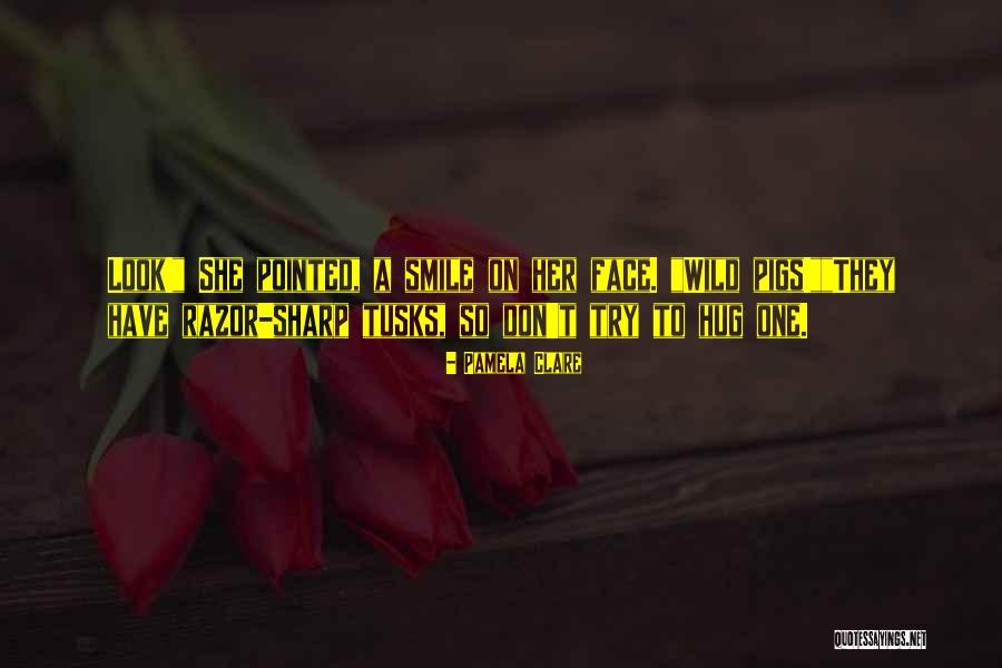 Elle A Dit Quotes By Pamela Clare Elle A Dit Quotes By Pamela Clare