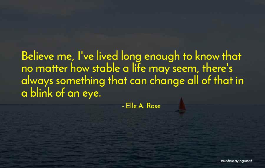 Elle A. Rose Quotes 1519335