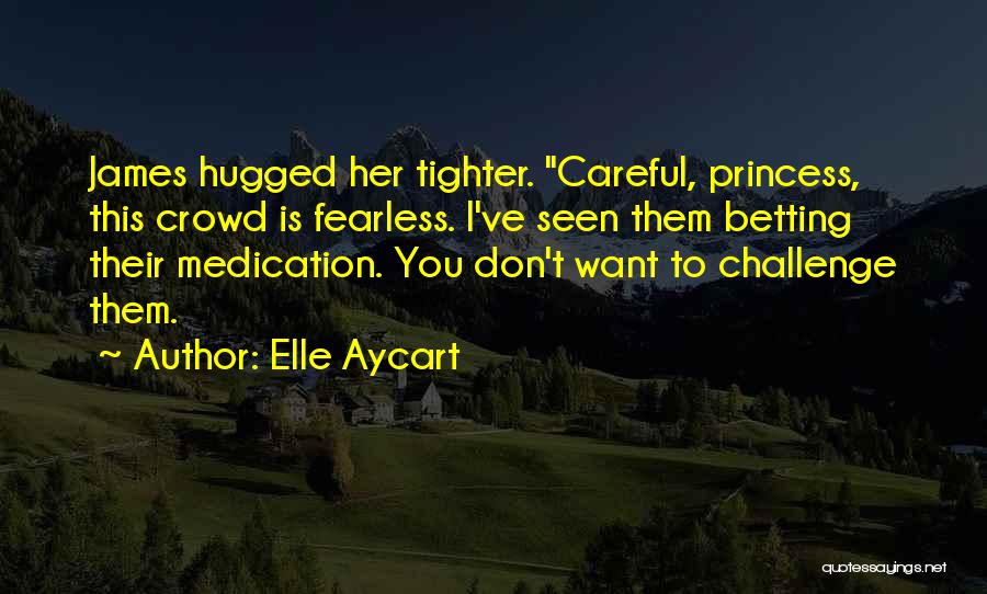 Elle Aycart Quotes 1196625