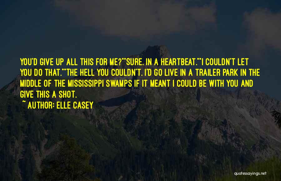 Elle Casey Quotes 1966326