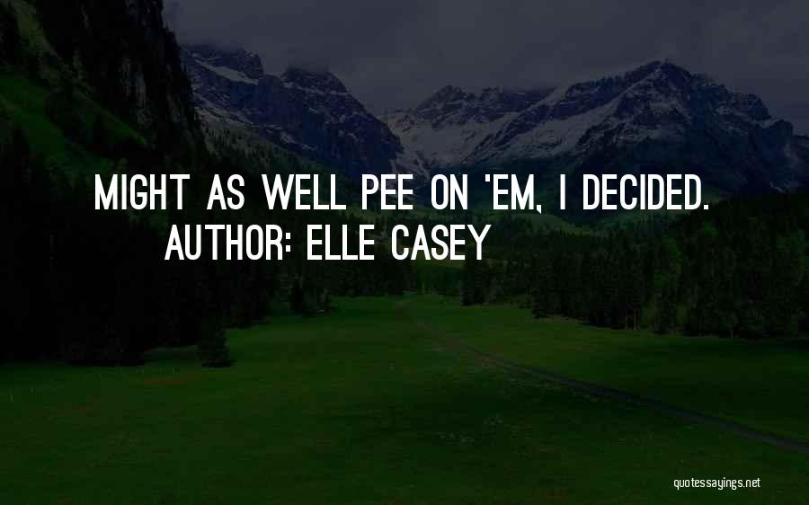 Elle Casey Quotes 944177