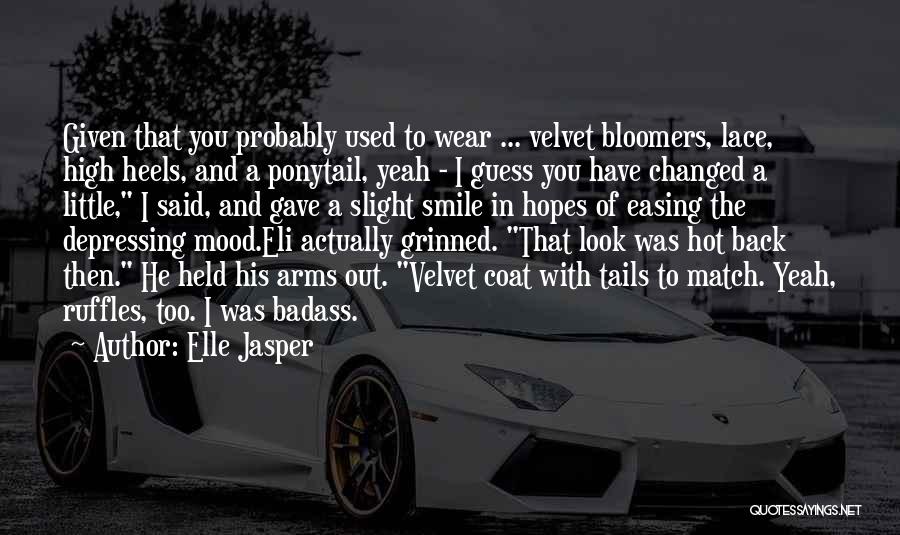 Elle Jasper Quotes 671550