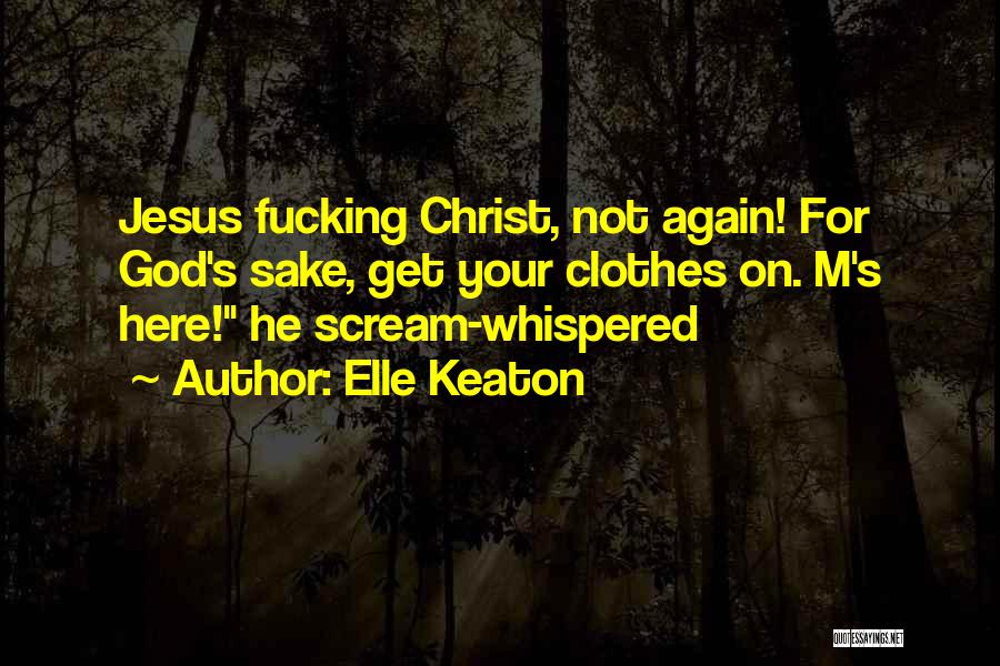 Elle Keaton Quotes 1570520