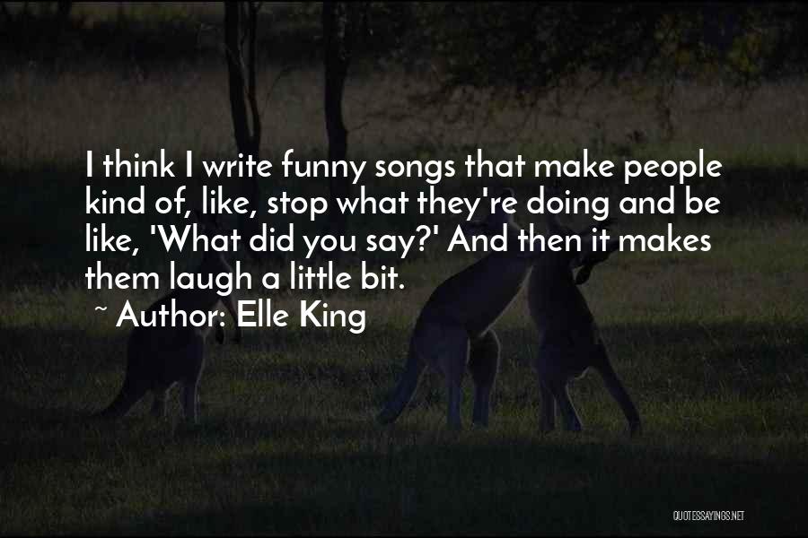 Elle King Quotes 1487055