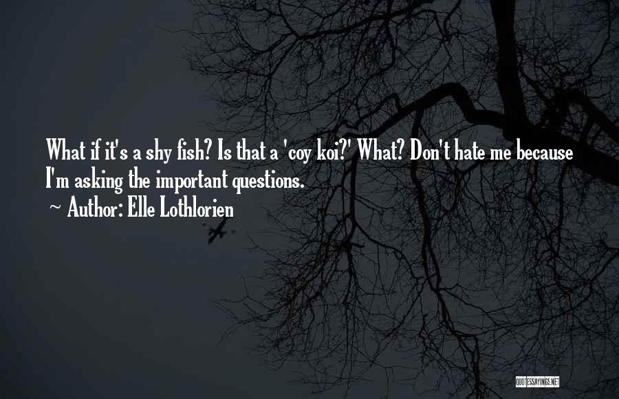 Elle Lothlorien Quotes 2167763