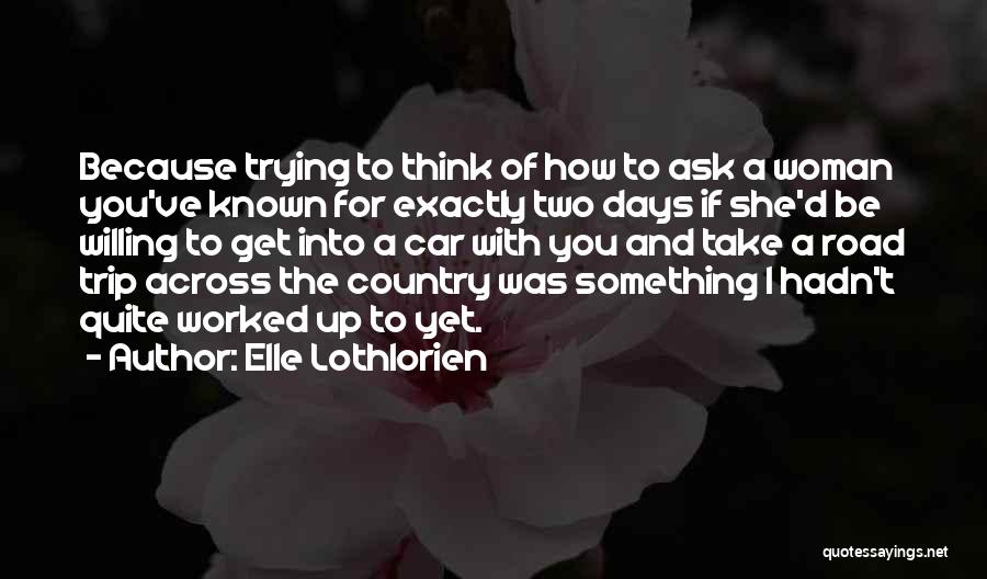 Elle Lothlorien Quotes 368873