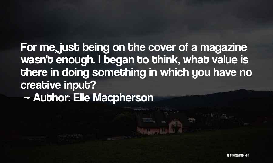 Elle Magazine Quotes By Elle Macpherson